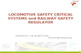 LOCOMOTIVE SAFETY CRITICAL SYSTEMS and RAILWAY SAFETY REGULATOR