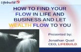 How to Find Your Flow and let Wealth Flow to You
