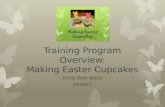 Training Program Overview: Making Easter Cupcakes