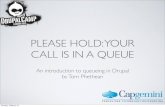 Please hold: your call is in a queue. An introduction to queuing in Drupal.