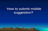 How to submit mobile suggestion