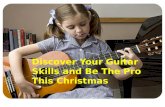 Discover Your Guitar Skills And be The Pro This Christmas