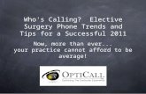 2010 Elective Surgery Phone Trends and Tips for a Successful 2011