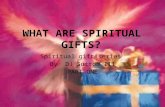 What Are Spiritual Gifts
