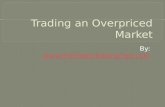 Trading an Overpriced Market