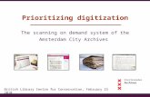 Prioritizing Digitization by Marc Holtman (City Archives Amsterdam), British Library Feb 23, 2010