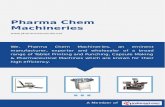 Pharma chem-machineries