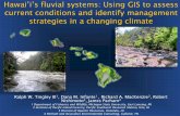 Hawaii Pacific GIS Conference 2012: Water Resources - Hawaii's Fluvial Systems: Using GIS to Assess Current Conditions and Identify Management Strategies in a Changing Climate