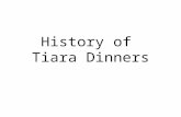 Tiara dinners