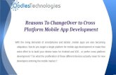 Reasons to changeover to Cross Platform Mobile App Development