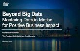 Beyond Big Data : Mastering Data in Motion For Positive Business Impact