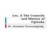 Lec. 2 the councils and history of tipitaka