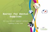 Barter for your Dental Supplies