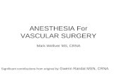 ANESTHESIA For VASCULAR SURGERY Mark Welliver MS, CRNA