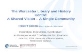 Worcester Library & History Centre: A shared Vision, A Single Community