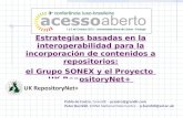 Estrategias basadas en la interoperabilidad para la incorporación de contenidos a repositorios: el Grupo SONEX y el Proyecto UK RepositoryNet+. (Part I)