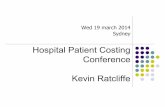 Kevin Ratcliffe, Dept. of Health & Human Services, TAS - Is the Current Costing Process Appropriate to National Developments?