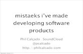 mistaeks i’ve made developing software products