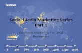 Social media marketing series pt 1- facebook marketing for businesses