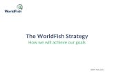 The WorldFish Strategy