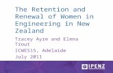 ICWES15 - The Retention and Renewal of Women in Engineering in New Zealand. Presented by Ms Tracey Ayre, New Zealand