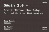 OAuth - Don’t Throw the Baby Out with the Bathwater