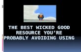 Wicked Good Resource Youre Probably Not Using