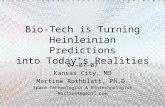 Bio-Tech Is Turning Heinleinian predictions Into Today's Realities