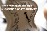 Time Management Tips: 5 Essentials on Productivity