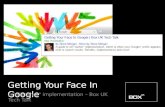 Getting Your Face In Google | Box UK Tech Talk
