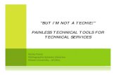 But I'm Not A Techie! Technical Tools for Technical Services
