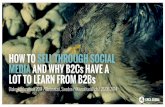 How To Sell Through Social Media – And Why B2Cs Have A Lot To Learn From B2Bs