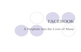 0756307 Facebook: A Peephole into the Lives of Many
