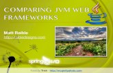Comparing JVM Web Frameworks - Spring I/O 2012