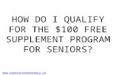 How do i qualify for the  100 free supplement program for seniors