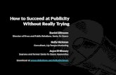 How to Succeed at Publicity Without Really Trying
