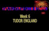 Week 6 Tudor England
