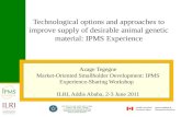 Technological options and approaches to improve supply of desirable animal genetic material: IPMS Experience