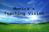 Monica's Teaching Vision