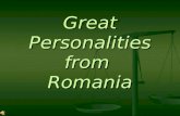 Great Personalities From Romania