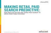 Making Retail Paid Search Predictive:  New ways Retailers like OTC are using paid search to drive profitable revenue