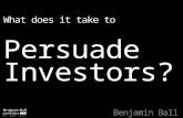 What Does It Take To Persuade Investors - SuperReturn US 2013  Benjamin Ball Associates -