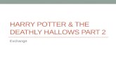 Harry potter & the deathly hallows part 2 exchange