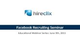 Facebook recruiting seminar   hire clix - social recruiting series - june 9th