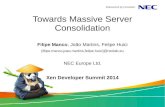 XPDS14 - Towards Massive Server Consolidation - Filipe Manco, NEC