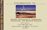 Seismic Reflection 4: Acquisiton, Processing, and Waveform Analysis