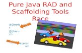 Pure Java RAD and Scaffolding Tools Race