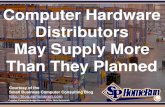 Computer Hardware Distributors May Supply More Than They Planned (Slides)
