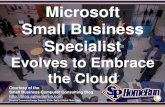 Microsoft Small Business Specialist Evolves to Embrace the Cloud (Slides)