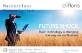 Cliftons Masterclass: Future Shock! How Technology is changing the way we do Business